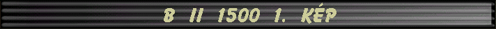 B II 1500 1. kp